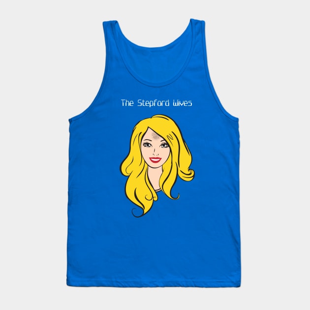 The Stepford Wives - Alternative Movie Poster Tank Top by MoviePosterBoy